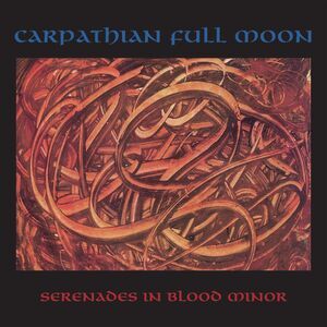 Carpathian Full Moon - Serenades In Blood Minor  CD